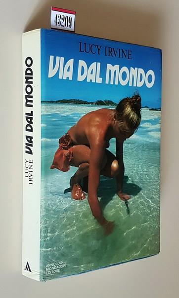 Via dal mondo - Lucy Irvine - copertina