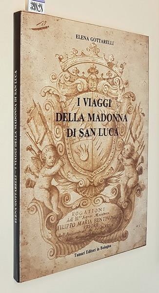 I Viaggi Della Madonna Di San Luca - Elena Gottarelli - copertina