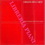 Origini dell'arte. Catalogo mostra, Bologna, Galleria d'arte moderna, 1975