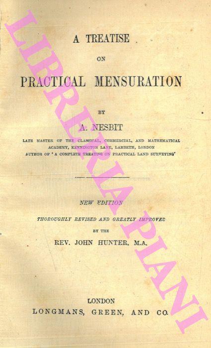 A treatise on practical mensuration. New edition - A. Nesbit - copertina