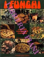 I funghi. Cercarli, conoscerli, cucinarli