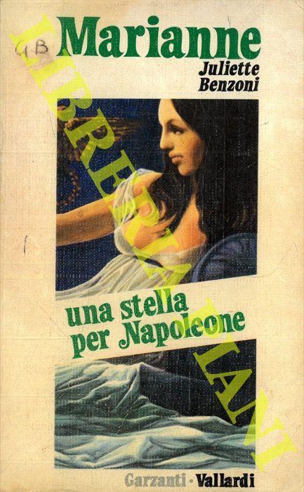 Marianne, una stella per Napoleone - Juliette Benzoni - copertina