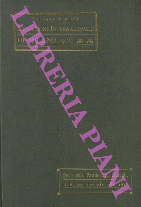 Album ricordo della Grande Esposizione Internazionale di Milano 1906. Edizione speciale del Giornale "La Patria degli Italiani" di Buenos Aires. I - Basilio Cittadini - copertina