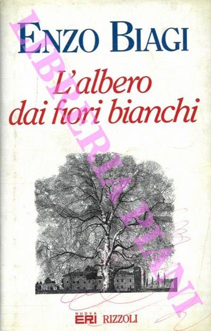 L' albero dai fiori bianchi - Enzo Biagi - copertina