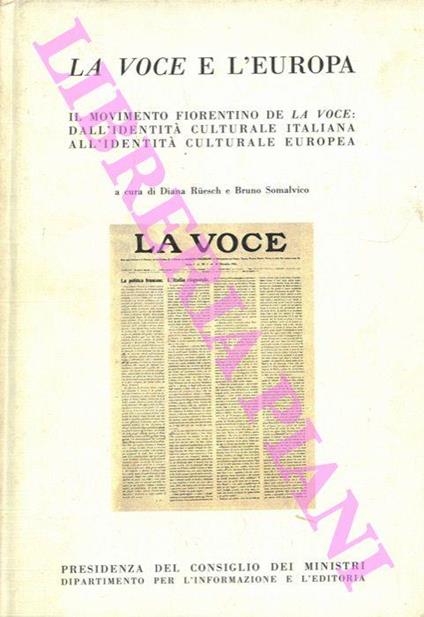 La Voce e l'Europa. Il movimento fiorentino de La Voce: dall'identità culturale italiana all'identità culturale europea - Diana Ruesch - copertina