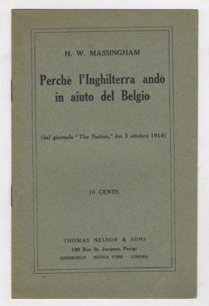 Perché l'Inghilterra andò in aiuto del Belgio. (Dal giornale The Nation, del 3 ottobre 1914) - H.W Massingham - copertina