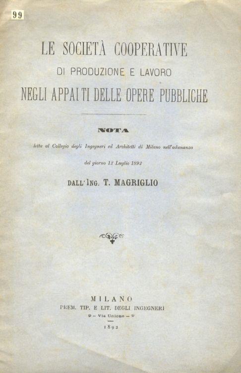 Le Società Cooperative di produzione e lavoro negli appalti delle opere pubbliche. Nota letta al Collegio degli Ingegneri ed architetti di Milano nell'adunanza - copertina