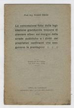 La concessione fatta dalla legislazione granducale toscana di piantare alberi sui margini delle strade pubbliche e i diritti dei proprietari confinanti che eseguirono la piantagione