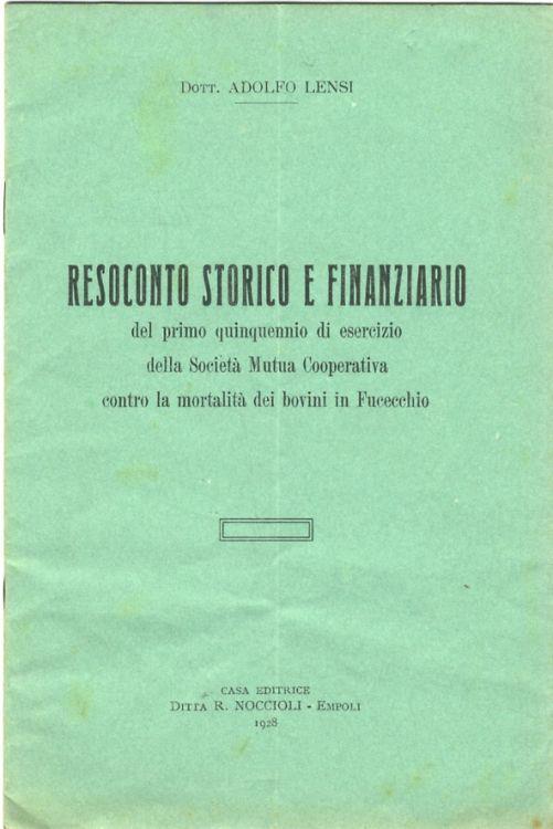 Resoconto storico e finanziario del primo quinquennio di esercizio della Società Mutua Cooperativa contro la mortalità dei bovini in Fucecchio - Alfredo Lensi - copertina