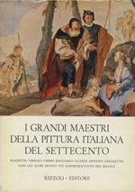 I grandi maestri della pittura italiana del Settecento