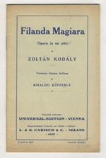 Filanda Magiara. Opera in un atto. Versione ritmica italiana di Rinaldo Küfferle