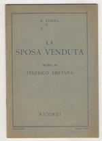 La Sposa venduta. Opera comica in tre atti. Musica di Federico Smetana. Versione ritmica italiana di Franco Ghione con la collaborazione di Lodovico Mandans. (123308). Ripristino 1948