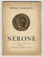 Nerone. Dalla commedia di Pietro Cossa. Tre atti (quattro quadri) di Giovanni Targioni-Tozzetti. Musica di Pietro Mascagni