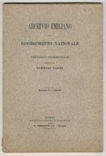 ARCHIVIO emiliano del Risorgimento Nazionale. Periodico trimestrale diretto Tommaso Casini. Anno I. 1907