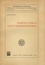 Ricerche in tema di actio vi bonorum raptorum