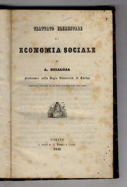 Trattato elementare di economia sociale. Approvato e destinato ad uso delle Università negli Stati Sardi - Antonio Scialoja - copertina