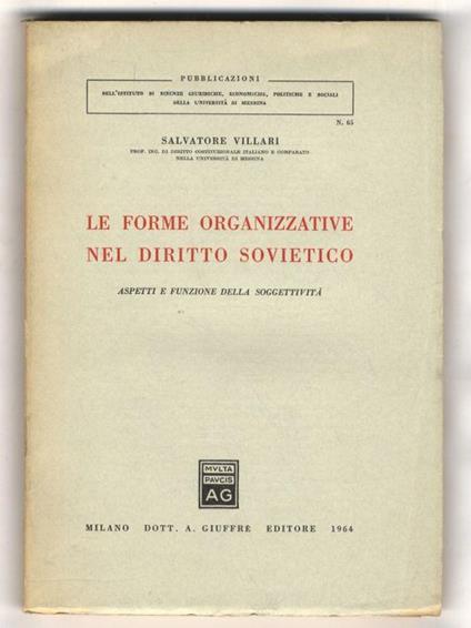 Le forme organizzative nel diritto sovietico. Aspetti e funzione della soggettività - Salvatore Villani - copertina