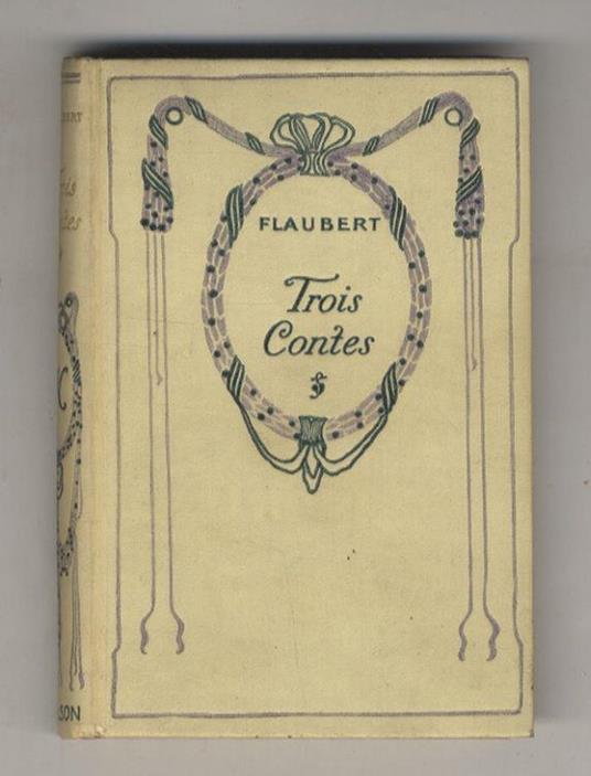 Trois contes. Un Coeur simple. La Légende de Saint Julien l'Hospitalier. Hérodias - Gustave Flaubert - copertina