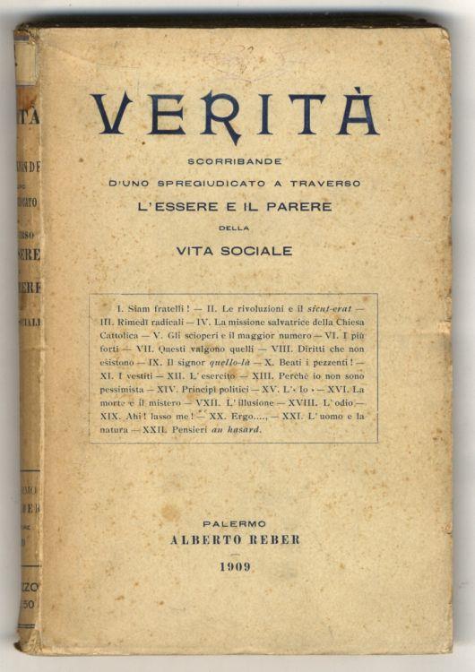 Verità. Scorribande d'uno spregiudicato a traverso l'essere e il parere della vita sociale - Alberto Reber - copertina