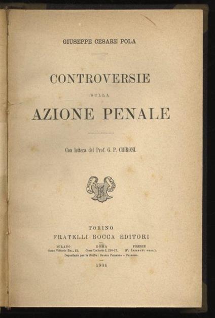 Controversie sulla azione penale. Con lettera del prof. G.P. Chironi - copertina