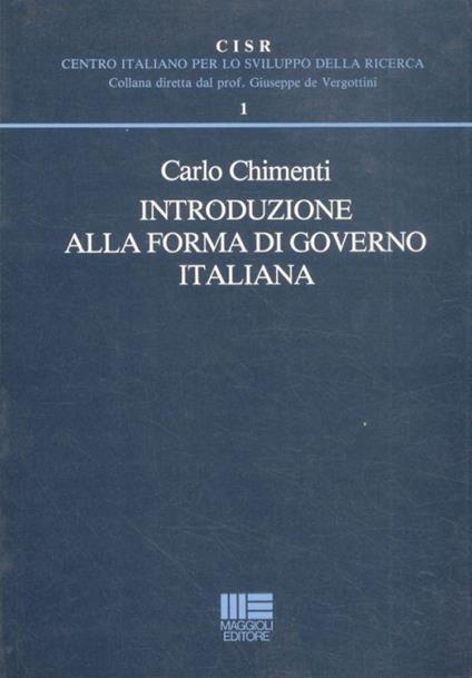Introduzione alla forma di governo italiana - Carlo Chimenti - copertina
