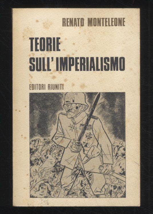 Teorie sull'imperialismo. Da Kautsky a Lenin - Renato Monteleone - copertina