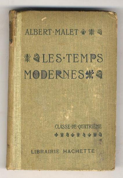 Les Temps modernes (1498-1789).Ouvrage rédigé conformement aux programmes officiels. Classe de 4ème A et B. 14ème édition revue - Albert Malet - copertina