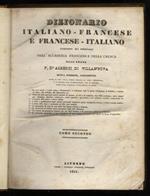 Dizionario italiano-francese e francese-italiano. Composto sui dizionarj dell'Accademia francese e della Crusca [...] Nuova edizione [...]. Tomo secondo