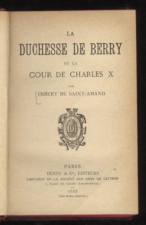 La Duchesse de Berry et la cour de Louis XVIII - Arthur-Léon Imbert de Saint-Amand - copertina