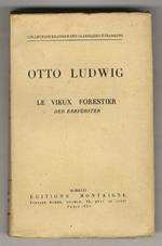 Le vieux forestier/Der Erbförster. Texte traduit et présenté par Gaston Raphael