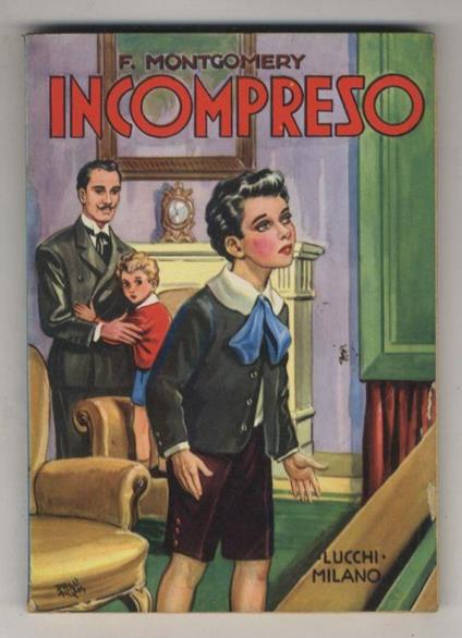 Incompreso. Romanzo. Traduzione di Dienne Carter - Florence Montgomery - copertina