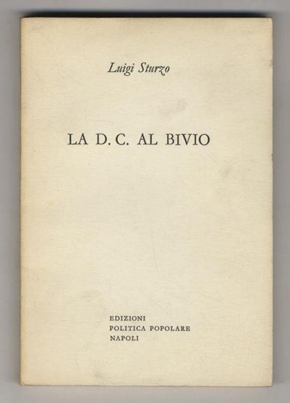 La D.C. al bivio - Luigi Sturzo - copertina