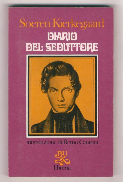 Diario del seduttore. Introduzione di Remo Cantoni. Traduzione di Attilio Veraldi - Sören Kierkegaard - copertina