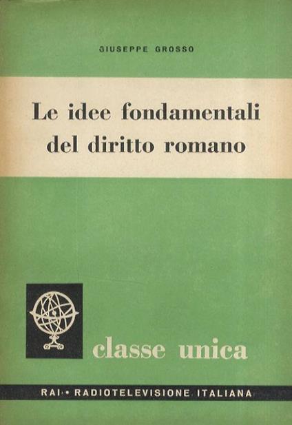 Le idee fondamentali del diritto romano - Giuseppe Grosso - copertina
