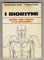 I bioritmi. Guida alla salute e al successo. Traduzione di Erasmo Calandri