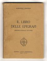 Il Libro delle Epigrafi. (Edizione integrale con note)