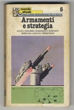 ARMAMENTI e strategia. (Armi, concetti, dispositivi difensivi, dottrine, uomini, deterrenti). Traduzione di Dino Salsilli