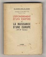 L' effondrement d'un Empire et la naissance d'une Europe (IX-XI siècles)