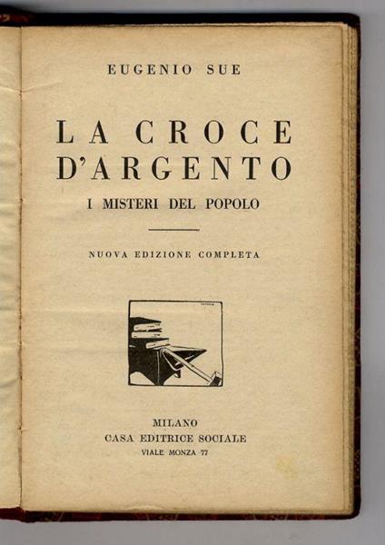 La croce d'argento. I misteri del popolo. Nuova edizione completa - Eugène Sue - copertina