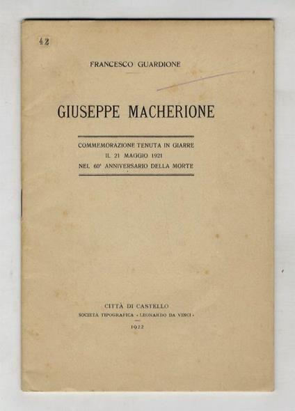 Giuseppe Macherione. Commemorazione tenuta in Giarre il 21 maggio 1921 nel 60° anniversario della morte - Francesco Guardione - copertina