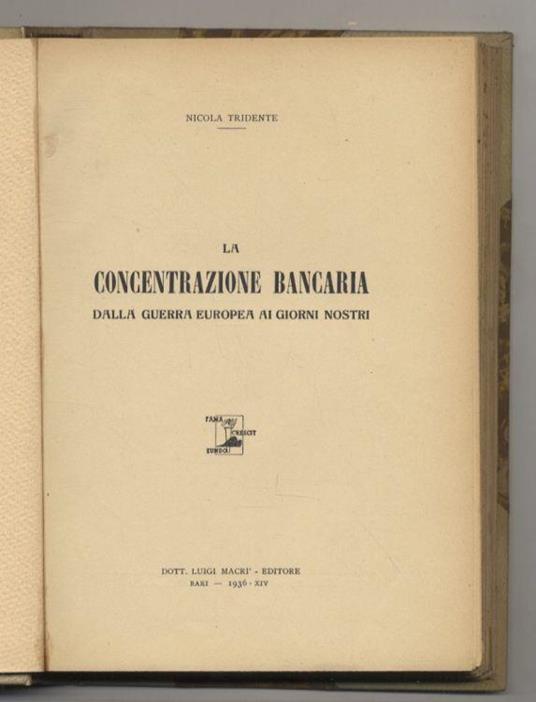 La concentrazione bancaria dalla guerra europea ai nostri giorni - Nicola Tridente - copertina