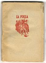 La folla. Seimila anni di lotta contro la tirannide. Copertina e disegni di Livio Apolloni. II edizione