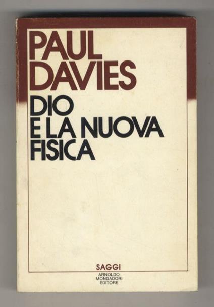 Dio e la nuova fisica. Traduzione di Marco e Dida Paggi - Paul Davies - copertina