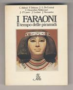 Il tempo delle piramidi. Dalla preistoria agli Hyksos (1560 a.C.)