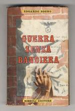 Guerra senza bandiera. (La Franchi e la guerra partigiana dopo l'8 settembre 1943)