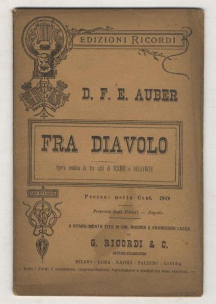 Fra Diavolo. Opera comica in tre atti di Scribe e Delavigne. Versione italiana di Manfredo Maggioni. Musica di D.F.E. Auber - Manfredo Massironi - copertina