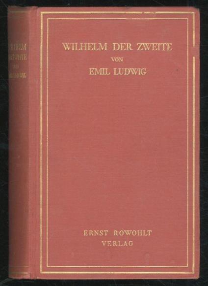 Wilhelm der Zweite - Emil Ludwig - copertina