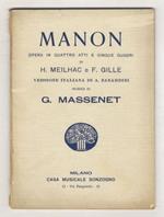 Manon. Opera in quattro atti e cinque quadri di H. Meilhac e F. Gille. Musica di G. Massenet. Versione italiana di A. Zanardini