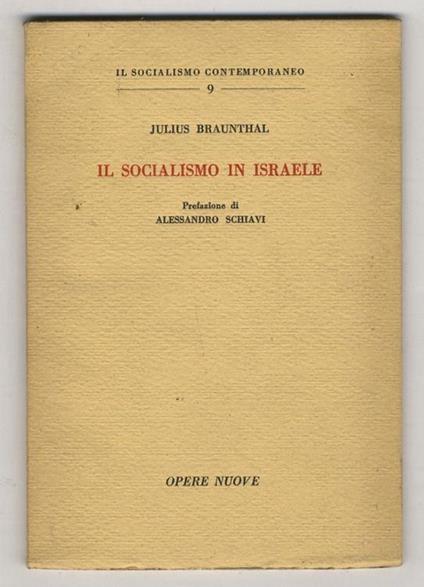 Il socialismo in Israele. Prefazione di Alessandro Schiavi - Julius Braunthal - copertina