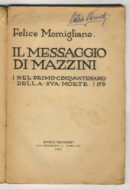 Il messaggio di Mazzini. (Nel primo cinquantenario della sua morte) - Felice Momigliano - copertina